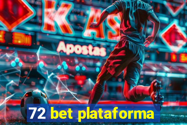 72 bet plataforma